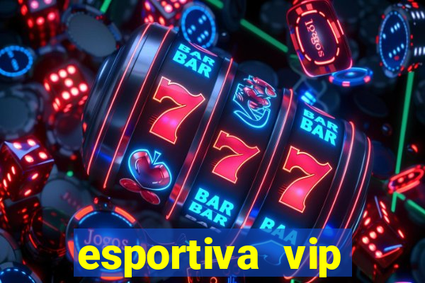 esportiva vip reclame aqui